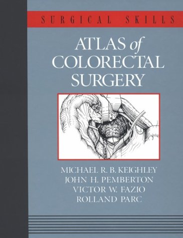 9780443075704: Atlas of Colorectal Surgery (Surgical Skills Series)