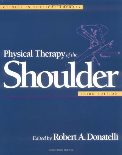 Beispielbild fr Physical Therapy of the Shoulder (Clinics in Physical Therapy) zum Verkauf von HPB-Red