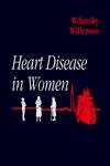 9780443079009: Heart Disease in Women