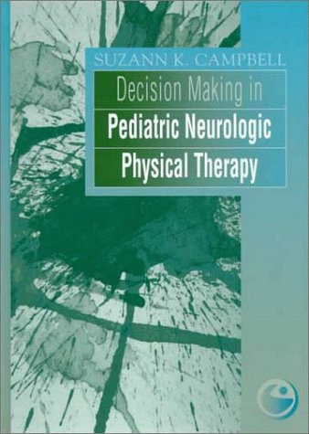 Stock image for Decision Making in Pediatric Neurologic Physical Therapy for sale by Better World Books