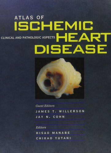9780443079245: Atlas of Ischemic Heart Disease: Clinical and Pathologic Aspects