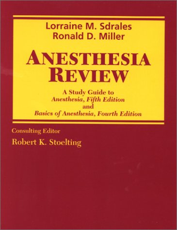 Imagen de archivo de Anesthesia Review : a Study Guide to Anesthesia (Fifth Edition) and Basics of Anesthesia (Fourth Edition) a la venta por Mahler Books