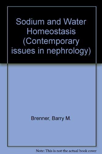 Sodium and water homeostasis (Contemporary issues in nephrology) (9780443080050) by Brenner, Barry M.