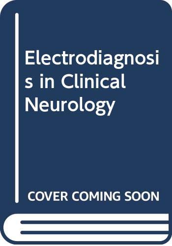 Beispielbild fr Electrodiagnosis in Clinical Neurology zum Verkauf von Better World Books