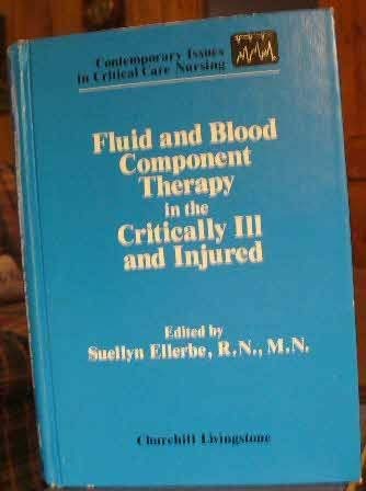 Imagen de archivo de Fluid and Blood Component Therapy in the Critically Ill and Injured a la venta por The Yard Sale Store
