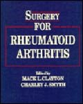 Stock image for Surgery for Rheumatoid Arthritis: A Comprehensive Team Approach for sale by Phatpocket Limited