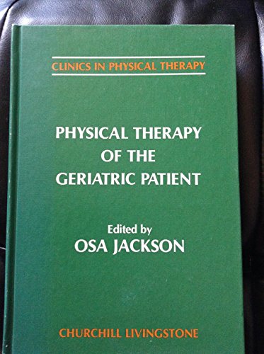 Imagen de archivo de Physical Therapy of the Geriatric Patient a la venta por Eatons Books and Crafts