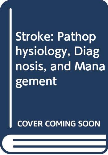 9780443082603: Stroke: Pathophysiology, Diagnosis, and Management