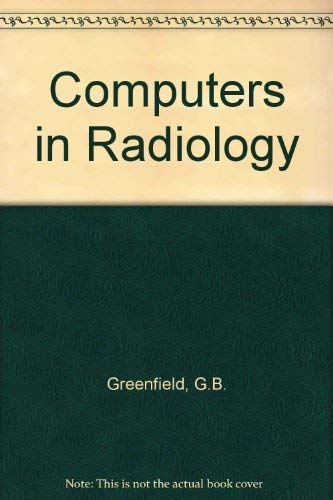 Beispielbild fr Computers in Radiology zum Verkauf von Doss-Haus Books