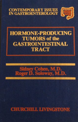 Hormone Producing Tumors of the Gastrointestinal Tract (Contemporary Issues in Gastroenterology) (9780443083709) by Cohen, Sidney