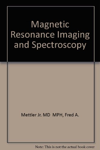 Magnetic Resonance Imaging and Spectroscopy