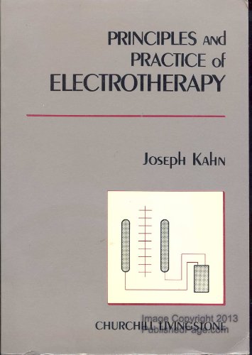 9780443084980: Principles and Practice of Electrotherapy