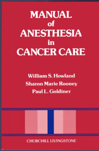 Stock image for Manual of Anesthesia in Cancer Care for sale by RIVERLEE BOOKS