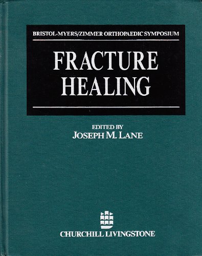 9780443085567: Fracture Healing (Bristol-Myers/Zimmer Orthopaedic Symposium)