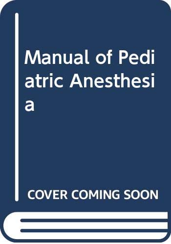 Imagen de archivo de Manual of Paediatric Anaesthesia a la venta por Ammareal