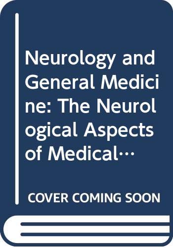 9780443085758: Neurology and General Medicine: The Neurological Aspects of Medical Disorders