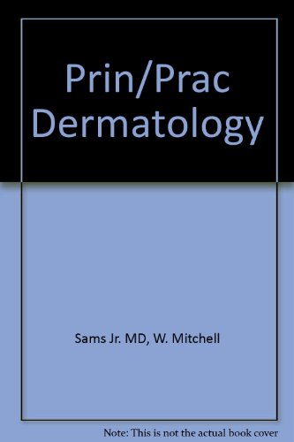 Beispielbild fr Principles and Practice of Dermatology zum Verkauf von Idaho Youth Ranch Books