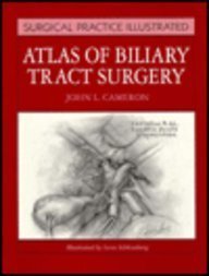 Atlas of Biliary Tract Surgery (Surgical Practice Illustrated) (9780443087424) by Cameron MD, John L.