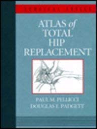9780443089022: Atlas of Total Hip Replacement (Orthopedic Surgical Skills)