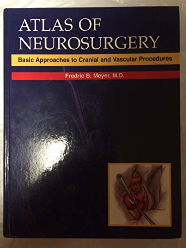 Beispielbild fr Atlas of Neurosurgery: Basic Approaches to Cranial and Vascular Procedures zum Verkauf von ThriftBooks-Dallas