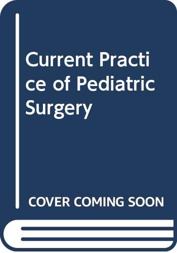 Stock image for Current Practice of Pediatric Surgery for sale by Phatpocket Limited