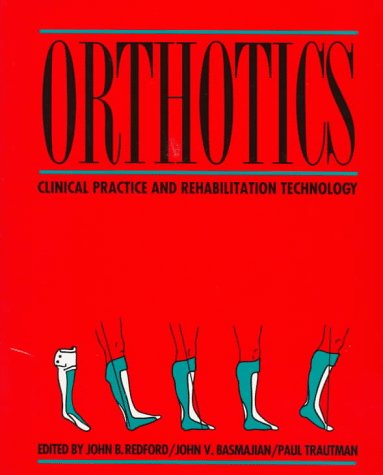 Stock image for Orthotics: Clinical Practice and Rehabilitiation Technology for sale by ThriftBooks-Atlanta