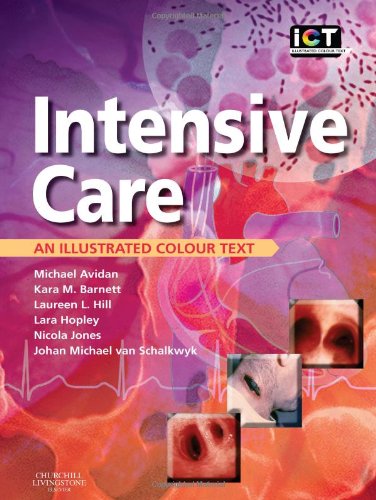 9780443100604: Intensive Care: An Illustrated Colour Text, 1e