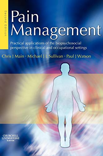 Stock image for Pain Management : Practical Applications of the Biopsychosocial Perspective in Clinical and Occupational Settings for sale by Better World Books Ltd