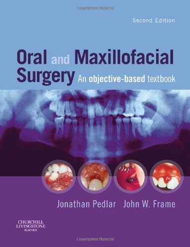 Beispielbild fr Oral and Maxillofacial Surgery: An Objective-Based Textbook zum Verkauf von WorldofBooks