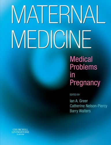 Beispielbild fr Maternal Medicine : Medical Problems in Pregnancy zum Verkauf von Better World Books Ltd