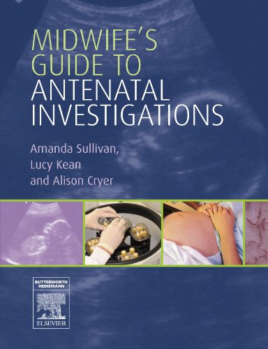 Beispielbild fr Midwife's Guide to Antenatal Investigations zum Verkauf von Better World Books Ltd