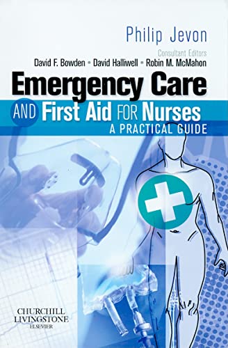 Stock image for Emergency Care and First Aid for Nurses: A Practical Guide for sale by WorldofBooks