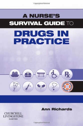 Imagen de archivo de A Nurse's Survival Guide to Drugs in Practice a la venta por WorldofBooks