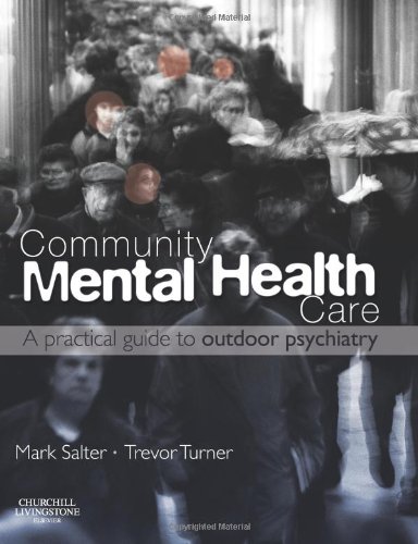 Stock image for Community Mental Health Care : A Practical Guide to Outdoor Psychiatry for sale by Better World Books Ltd