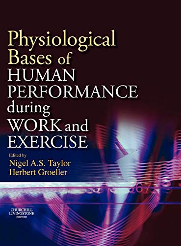 9780443102714: Physiological Bases of Human performance during Work and Excercise