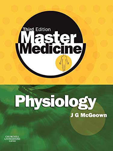 Stock image for Master Medicine: Physiology, Third Edition: A Clinical Core Text of Human Physiology with Self- Assessment: A core text of human physiology with self assessment for sale by WorldofBooks