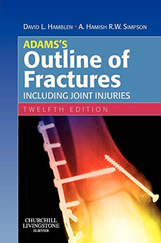 Beispielbild fr Adams's Outline of Fractures: Including Joint Injuries zum Verkauf von Wizard Books