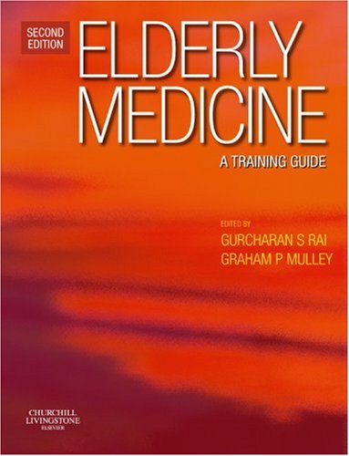 Beispielbild fr Elderly Medicine : A Training Guide zum Verkauf von Better World Books