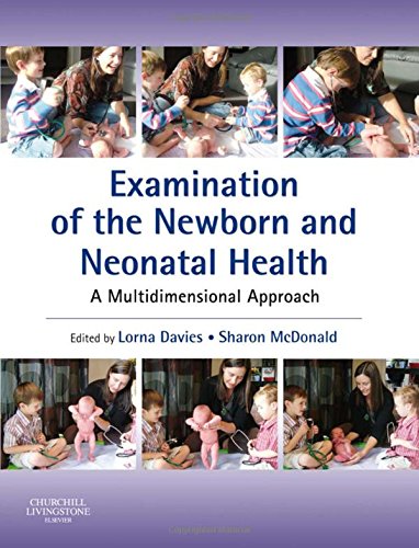 Stock image for Examination of the Newborn and Neonatal Health: A Multidimensional Approach, 1e for sale by Brit Books