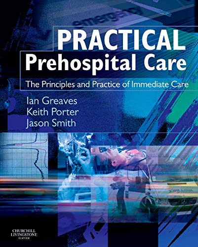 Stock image for Practical Prehospital Care: The Principles and Practice of Immediate Care for sale by Book Deals
