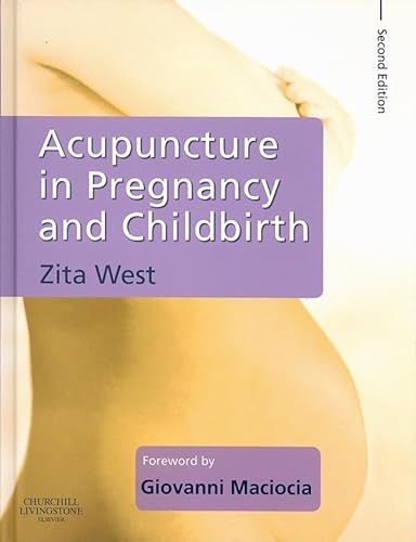 9780443103711: Acupuncture in Pregnancy and Childbirth, 2e