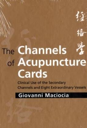 Stock image for The Channels of Acupuncture Cards: Clinical Use of the Secondary Channels and Eight Extraordinary Vessels for sale by SecondSale