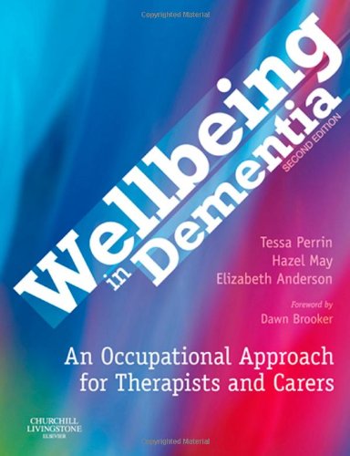 Stock image for Wellbeing in Dementia : An Occupational Approach for Therapists and Carers for sale by Better World Books Ltd