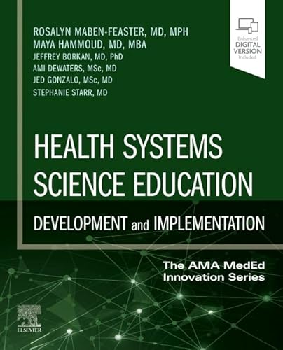 Beispielbild fr Health Systems Science Education: Development and Implementation (Volume 4) (The AMA MedEd Innovation Series, Volume 4) zum Verkauf von Books Unplugged