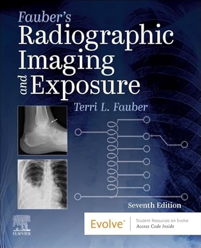 

Fauber - Fauber's Radiographic Imaging and Exposure -7E