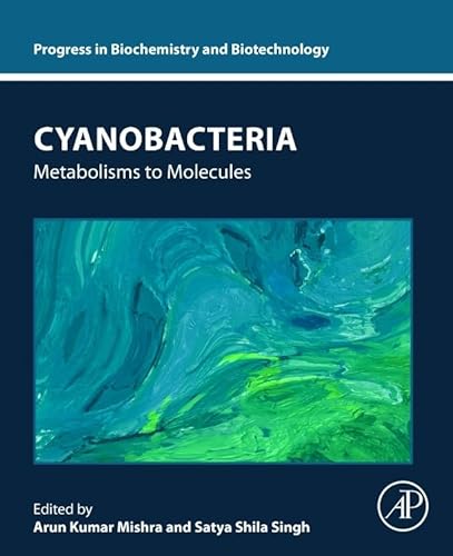 Stock image for Cyanobacteria: Metabolisms to Molecules (Progress in Biochemistry and Biotechnology) for sale by Brook Bookstore On Demand