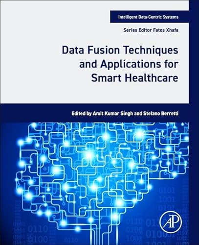 Imagen de archivo de Data Fusion Techniques and Applications for Smart Healthcare a la venta por Revaluation Books
