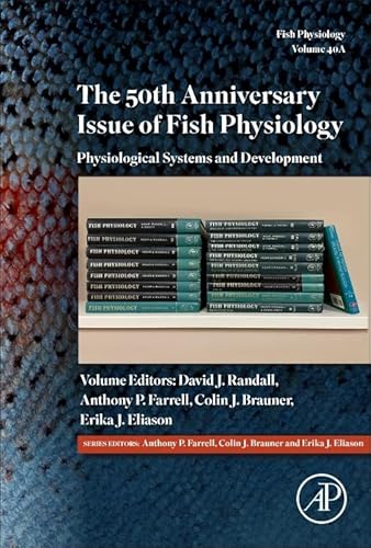 9780443137334: The 50th Anniversary Issue of Fish Physiology: Physiological Systems and Development (Volume 40A) (Fish Physiology, Volume 40A)