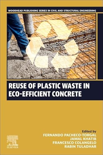 Beispielbild fr Reuse of Plastic Waste in Eco-efficient Concrete (Woodhead Publishing Series in Civil and Structural Engineering) zum Verkauf von Brook Bookstore On Demand