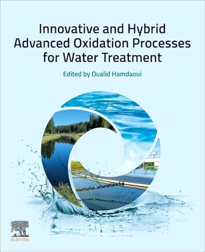 9780443141003: Innovative and Hybrid Advanced Oxidation Processes for Water Treatment